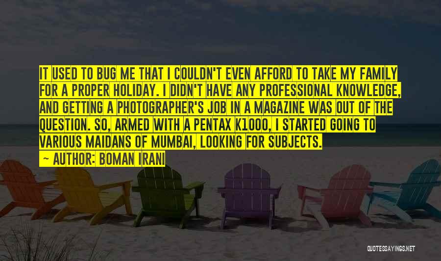 Getting Used By Family Quotes By Boman Irani