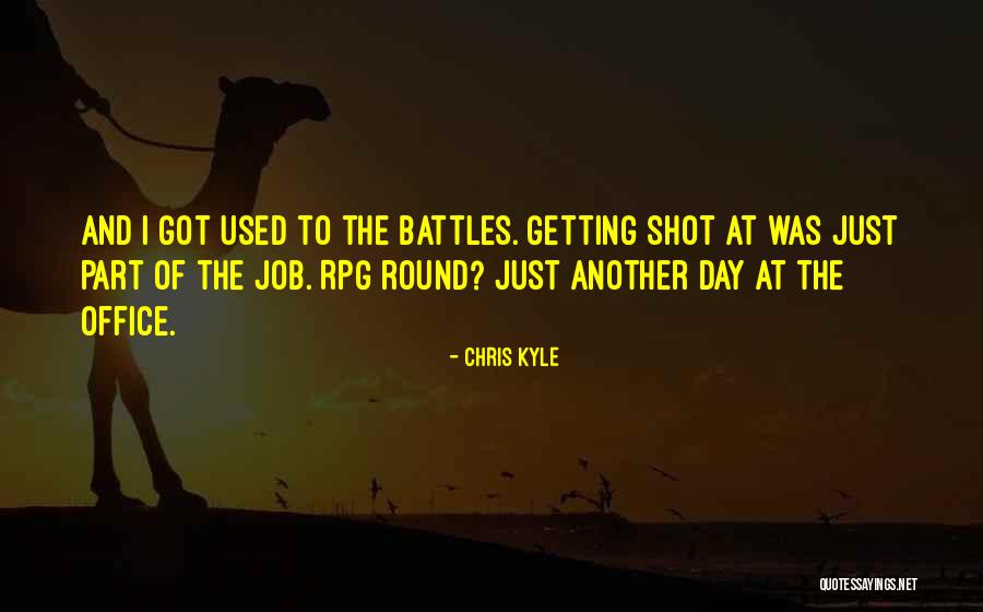 Getting Used To Quotes By Chris Kyle