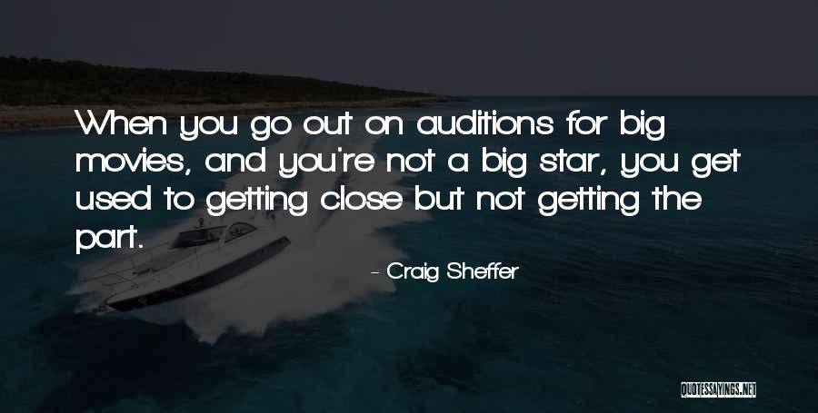 Getting Used To Quotes By Craig Sheffer