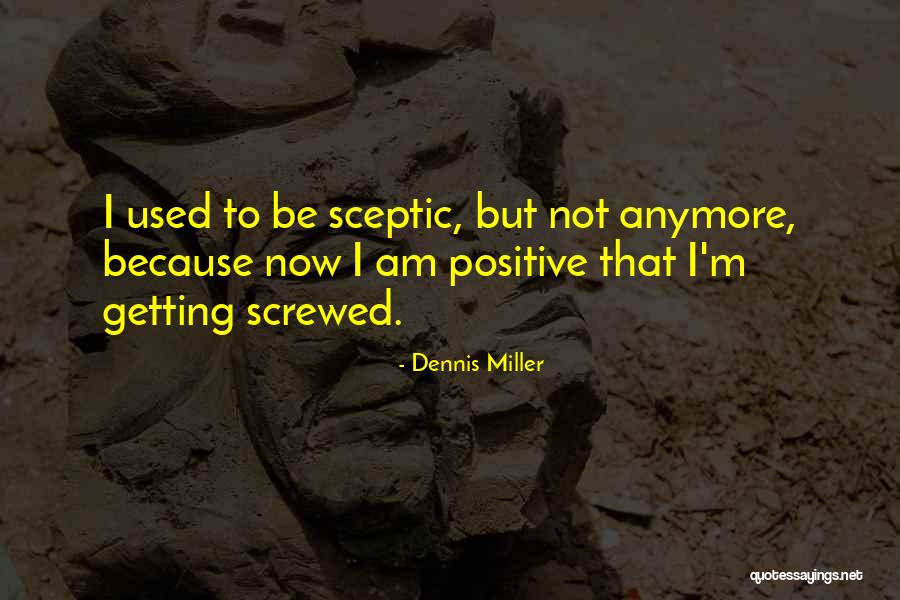 Getting Used To Quotes By Dennis Miller