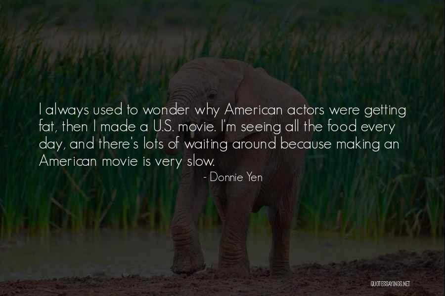Getting Used To Quotes By Donnie Yen Getting Used To Quotes By Donnie Yen