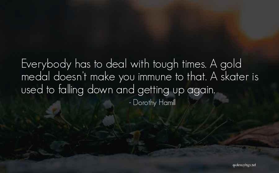 Getting Used To Quotes By Dorothy Hamill Getting Used To Quotes By Dorothy Hamill
