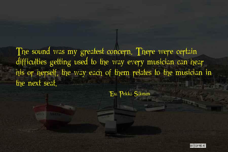 Getting Used To Quotes By Esa-Pekka Salonen Getting Used To Quotes By Esa-Pekka Salonen