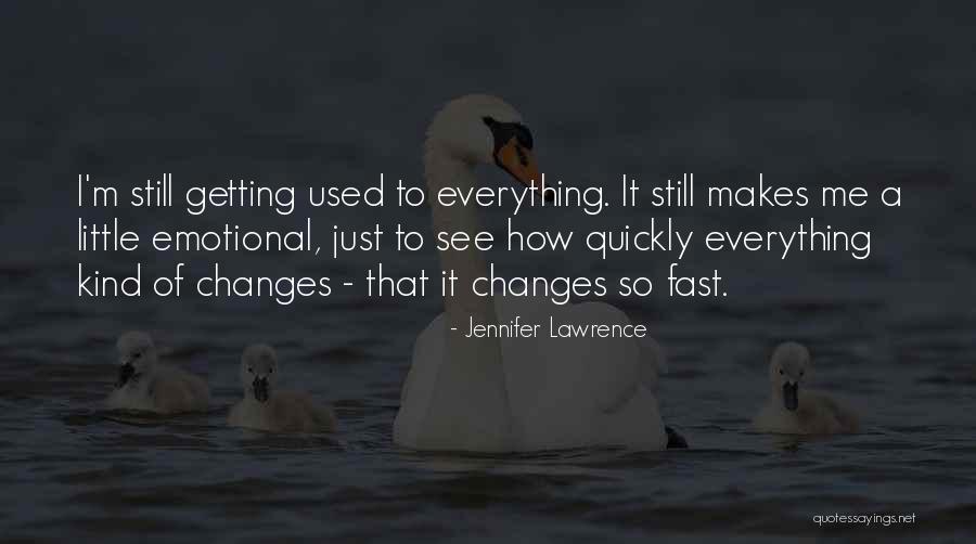 Getting Used To Quotes By Jennifer Lawrence Getting Used To Quotes By Jennifer Lawrence