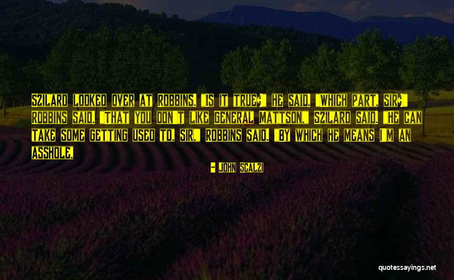 Getting Used To Quotes By John Scalzi Getting Used To Quotes By John Scalzi