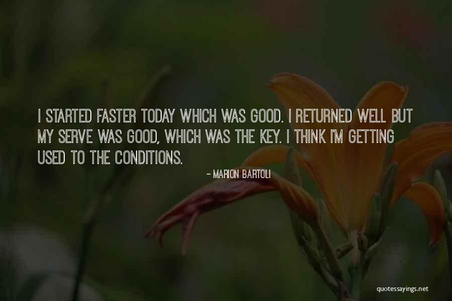 Getting Used To Quotes By Marion Bartoli Getting Used To Quotes By Marion Bartoli