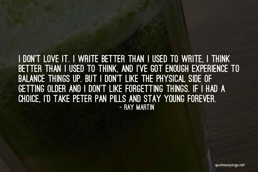 Getting Used To Quotes By Ray Martin