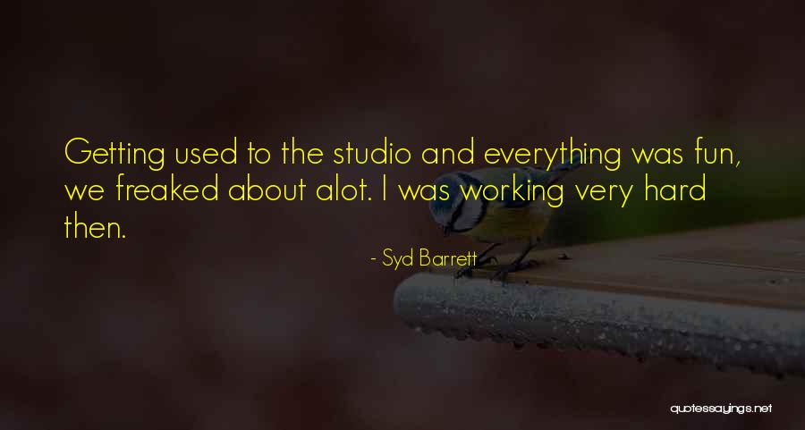 Getting Used To Quotes By Syd Barrett