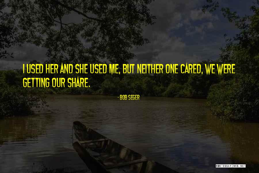 Getting Used To Somebody Quotes By Bob Seger Getting Used To Somebody Quotes By Bob Seger