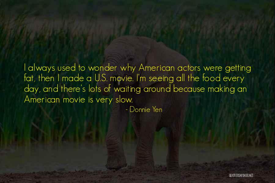 Getting Used To Somebody Quotes By Donnie Yen Getting Used To Somebody Quotes By Donnie Yen