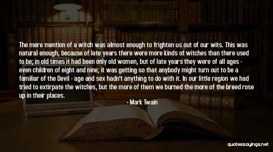 Getting Used To Somebody Quotes By Mark Twain Getting Used To Somebody Quotes By Mark Twain