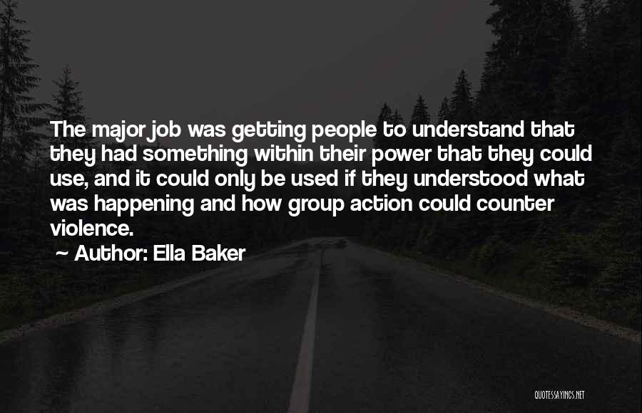 Getting Used To Something Quotes By Ella Baker