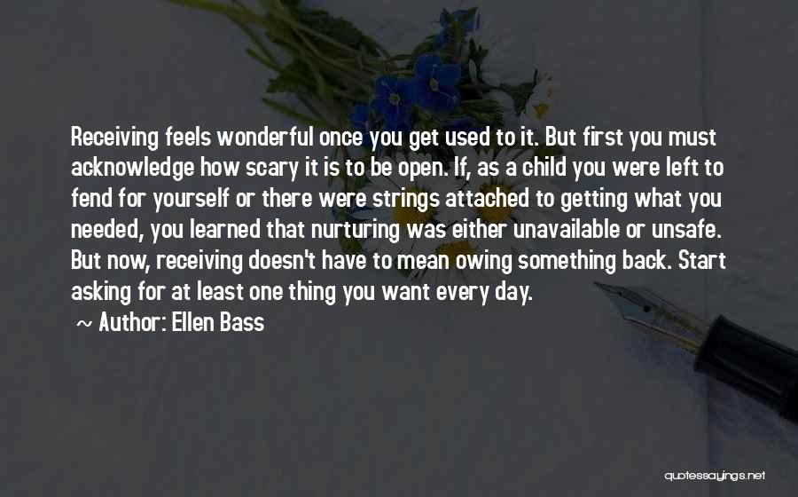 Getting Used To Something Quotes By Ellen Bass