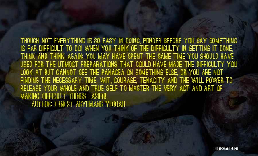 Getting Used To Something Quotes By Ernest Agyemang Yeboah
