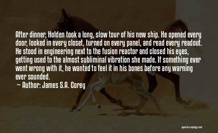 Getting Used To Something Quotes By James S.A. Corey