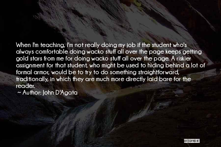 Getting Used To Something Quotes By John D'Agata