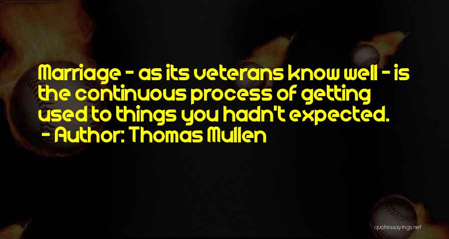 Getting Used To You Quotes By Thomas Mullen