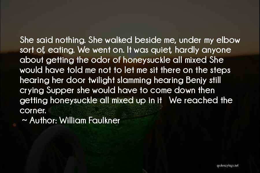 Getting Walked On Quotes By William Faulkner