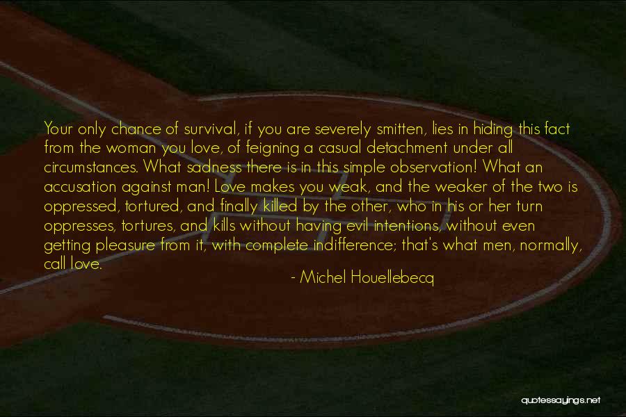 Getting Weaker Quotes By Michel Houellebecq Getting Weaker Quotes By Michel Houellebecq