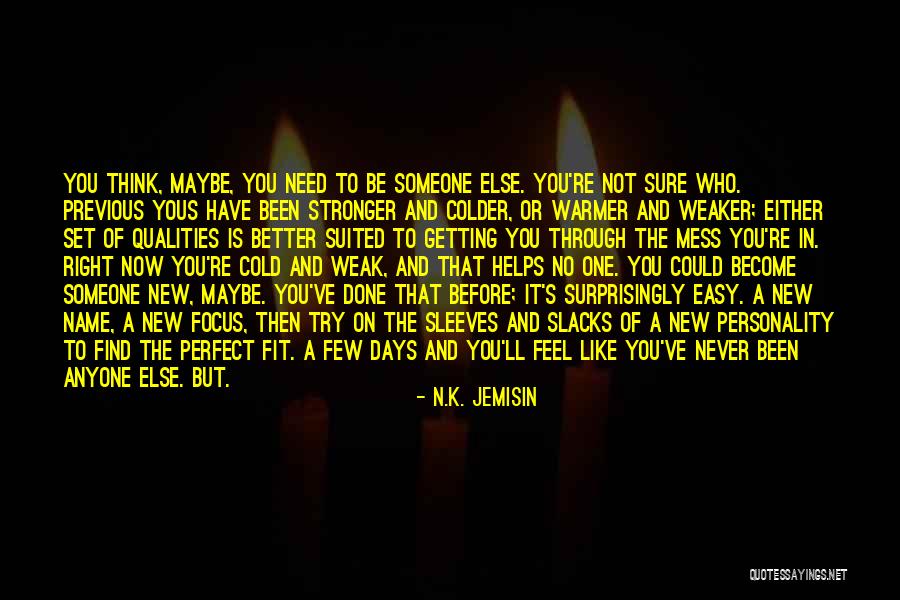 Getting Weaker Quotes By N.K. Jemisin Getting Weaker Quotes By N.K. Jemisin