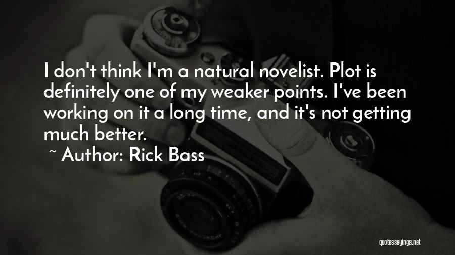Getting Weaker Quotes By Rick Bass