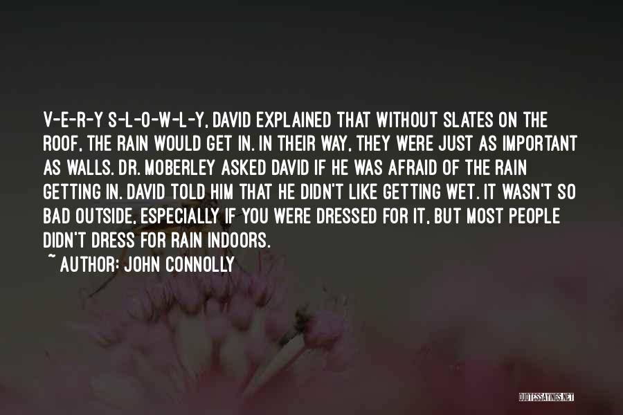 Getting Wet In Rain Quotes By John Connolly