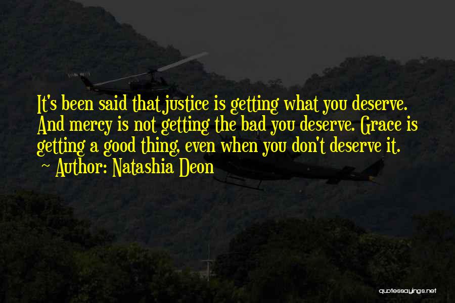 Getting What You Deserve In A Bad Way Quotes By Natashia Deon