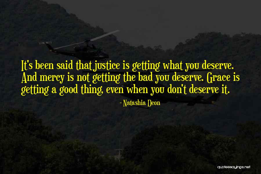 Getting What You Deserve In A Bad Way Quotes By Natashia Deon