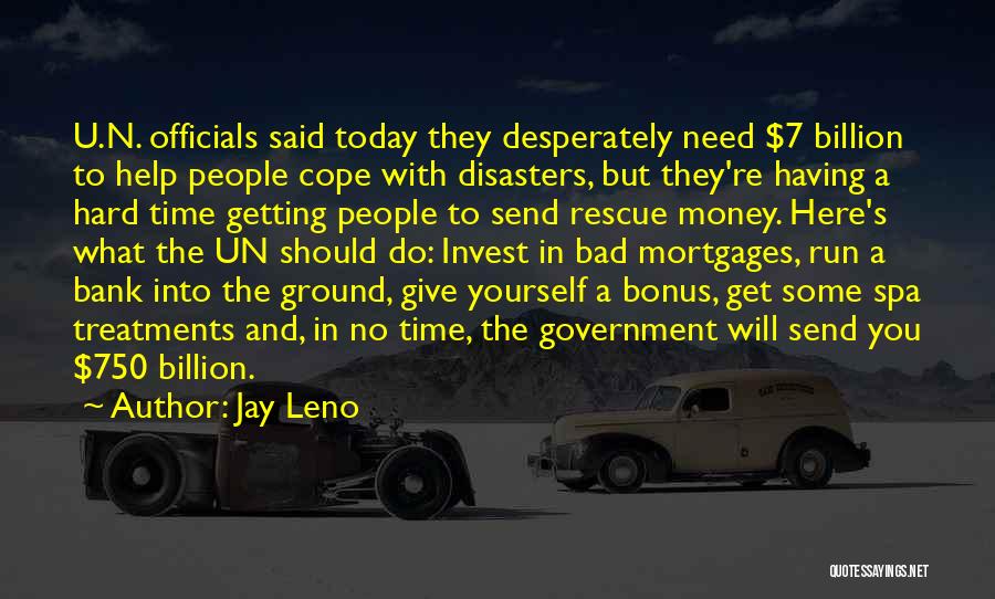 Getting What You Need Quotes By Jay Leno