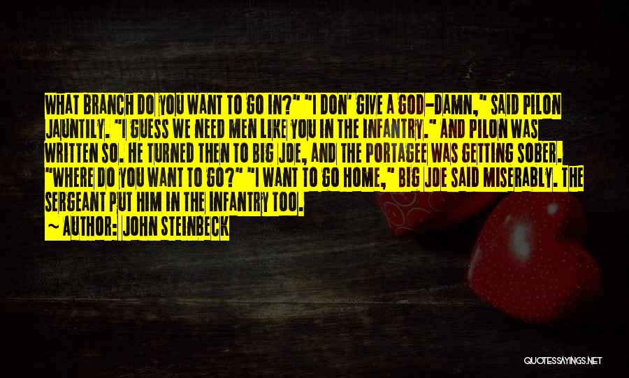 Getting What You Need Quotes By John Steinbeck