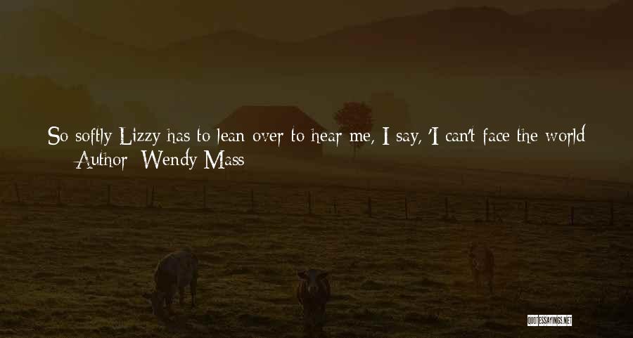 Getting What You Need Quotes By Wendy Mass