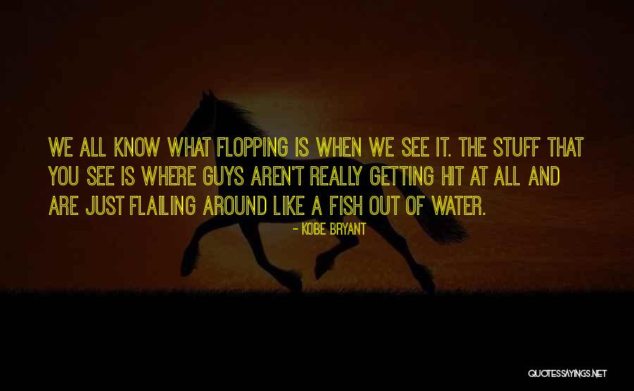 Getting What You See Quotes By Kobe Bryant Getting What You See Quotes By Kobe Bryant