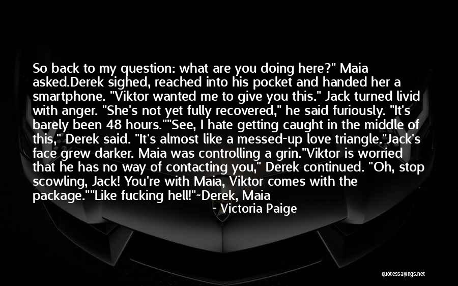 Getting What You See Quotes By Victoria Paige Getting What You See Quotes By Victoria Paige