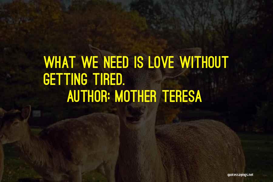 Getting What You Want In Love Quotes By Mother Teresa