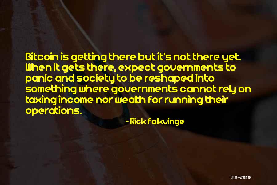 Getting Where You Want To Be Quotes By Rick Falkvinge