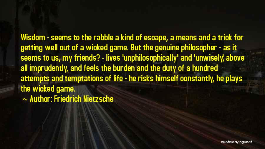 Getting Wisdom Quotes By Friedrich Nietzsche