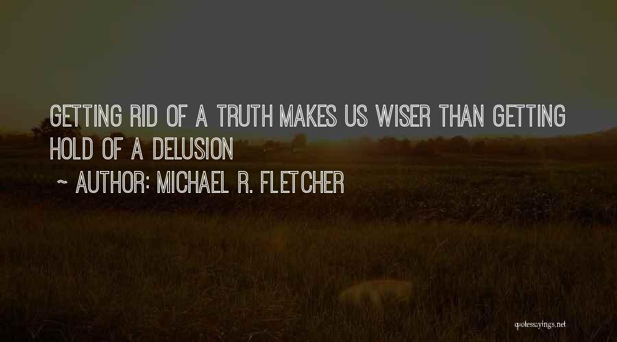 Getting Wisdom Quotes By Michael R. Fletcher