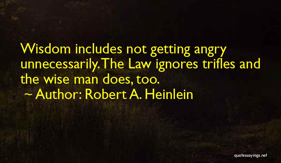 Getting Wisdom Quotes By Robert A. Heinlein
