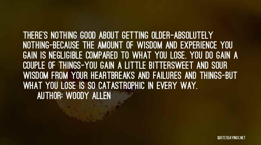 Getting Wisdom Quotes By Woody Allen