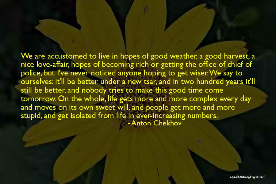 Getting Wiser Quotes By Anton Chekhov Getting Wiser Quotes By Anton Chekhov
