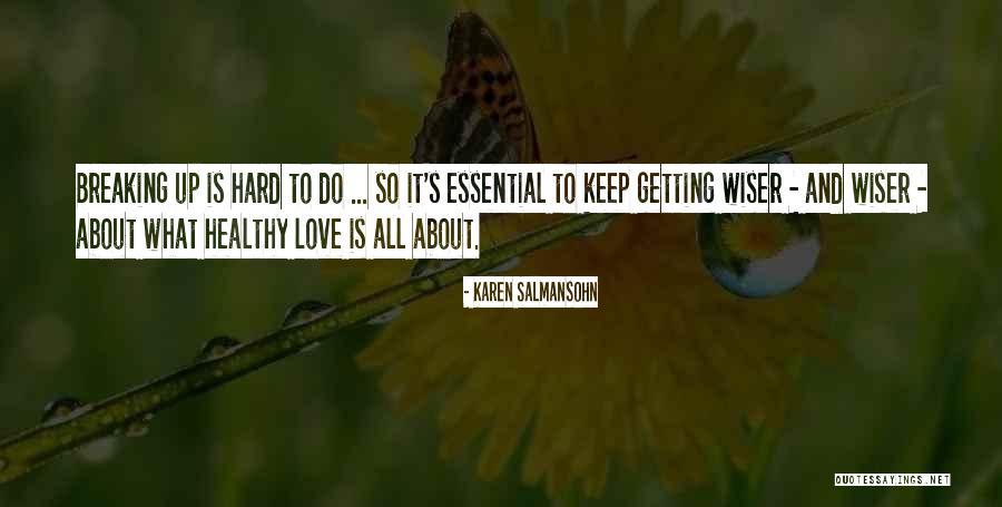Getting Wiser Quotes By Karen Salmansohn Getting Wiser Quotes By Karen Salmansohn