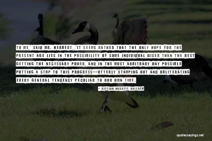Getting Wiser With Age Quotes By William Hurrell Mallock Getting Wiser With Age Quotes By William Hurrell Mallock