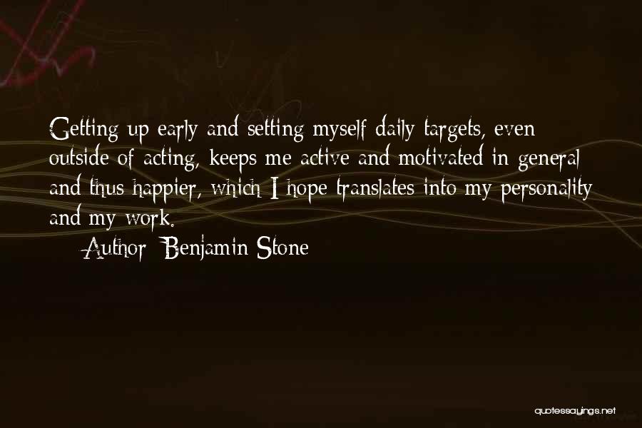 Getting Work Done Early Quotes By Benjamin Stone