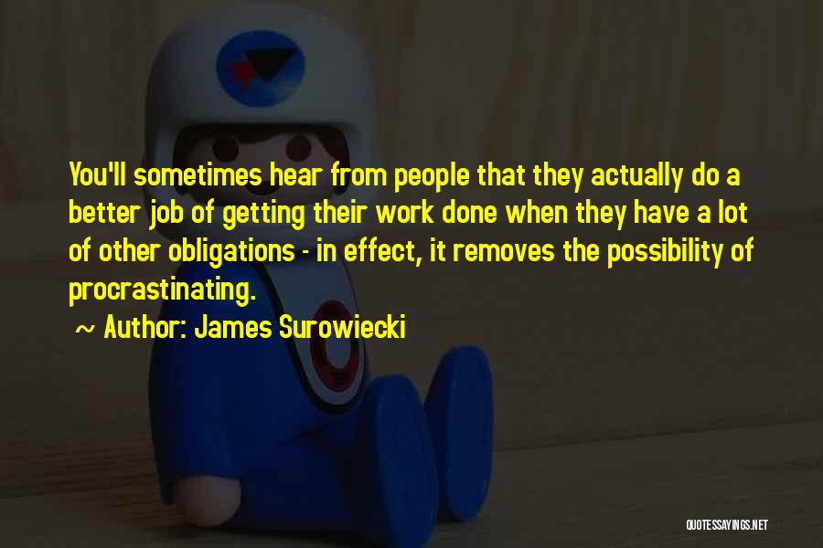 Getting Work Done Quotes By James Surowiecki