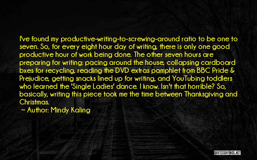 Getting Work Done Quotes By Mindy Kaling