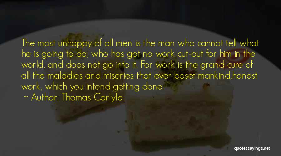 Getting Work Done Quotes By Thomas Carlyle