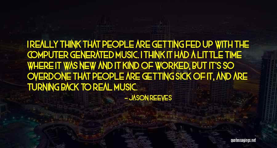 Getting Worked Up Quotes By Jason Reeves Getting Worked Up Quotes By Jason Reeves