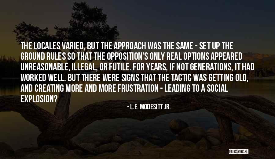 Getting Worked Up Quotes By L.E. Modesitt Jr.