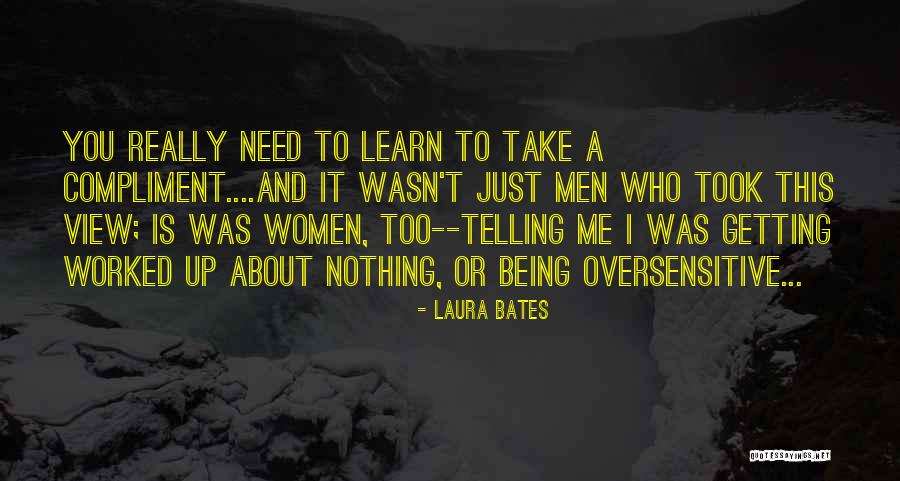 Getting Worked Up Quotes By Laura Bates