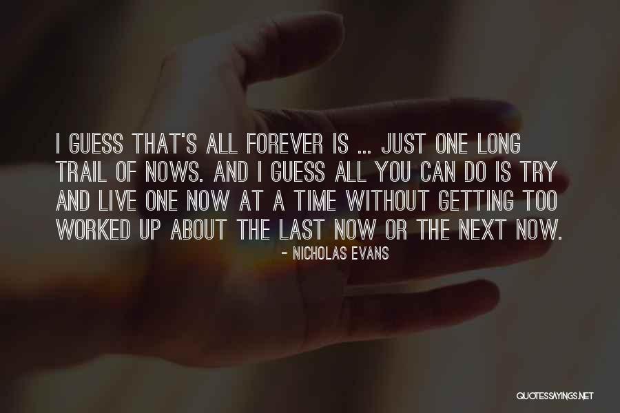 Getting Worked Up Quotes By Nicholas Evans Getting Worked Up Quotes By Nicholas Evans